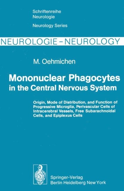 M. Oehmichen - Mononuclear Phagocytes in the Central Nervous System, E-bok