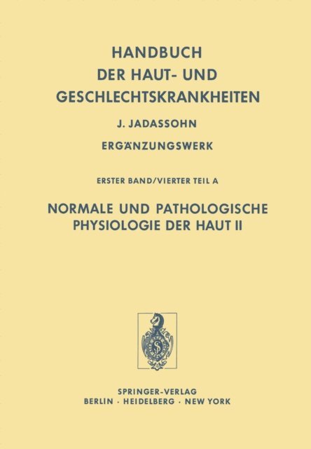 G. Stuttgen, H.W. Spier, E. Schwarz - Normale und Pathologische Physiologie der Haut II, E-bok