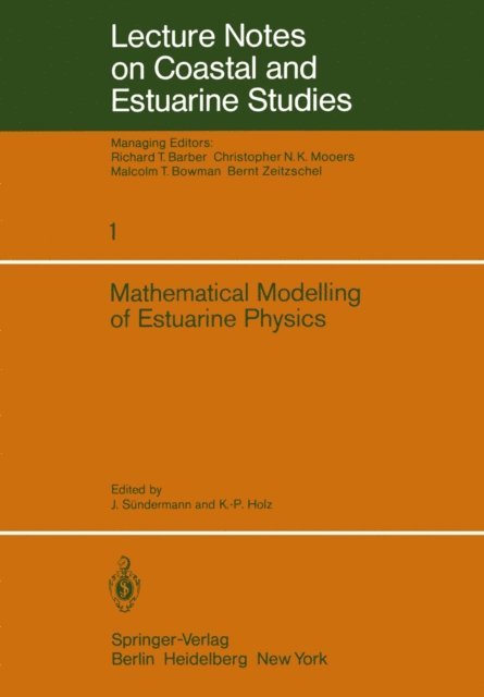 K.-P. Holz, Jurgen Sundermann - Mathematical Modelling of Estuarine Physics, E-bok