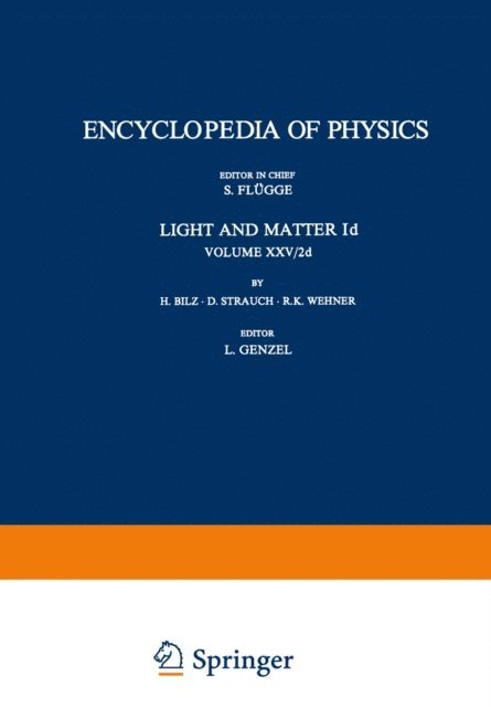 R.K. Wehner, D. Strauch, H. Bilz, L. Genzel - Light and Matter Id / Licht und Materie Id, E-bok