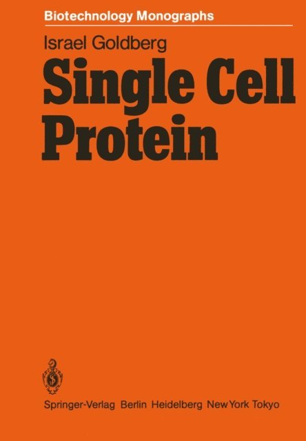 Israel Goldberg - Single Cell Protein, E-bok