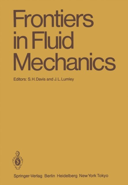 John L. Lumley, Stephen H. Davis - Frontiers in Fluid Mechanics, E-bok