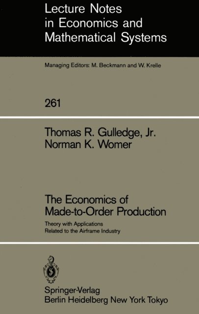 Norman K. Womer, Thomas R. Gulledge - Economics of Made-to-Order Production, E-bok