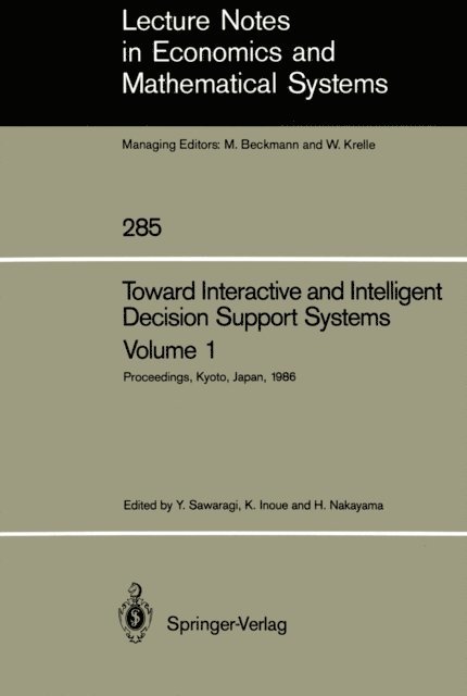 Hirotaka Nakayama, Koichi Inoue, Yoshikazu Sawaragi - Toward Interactive and Intelligent Decision Support Systems, E-bok