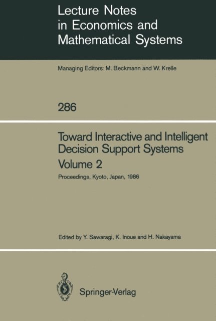 Hirotaka Nakayama, Koichi Inoue, Yoshikazu Sawaragi - Toward Interactive and Intelligent Decision Support Systems, E-bok