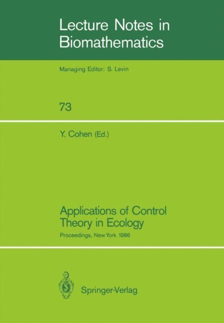 Yosef Cohen - Applications of Control Theory in Ecology, E-bok