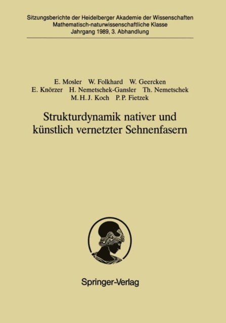 Peter P. Fietzek, Michel H.J. Koch, Theobald Nemetschek, Hedi Nemetschek-Gansler, Ernst Knorzer, Werner Geercken, Waltraud Folkhard, Erika Mosler - Strukturdynamik nativer und künstlich vernetzter Sehnenfasern, E-bok