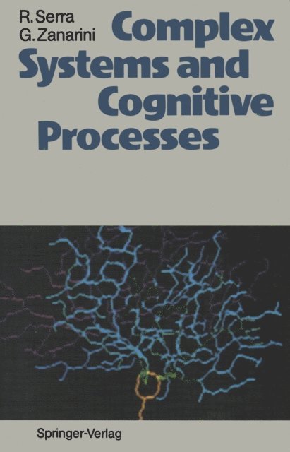 Gianni Zanarini, Roberto Serra - Complex Systems and Cognitive Processes, E-bok
