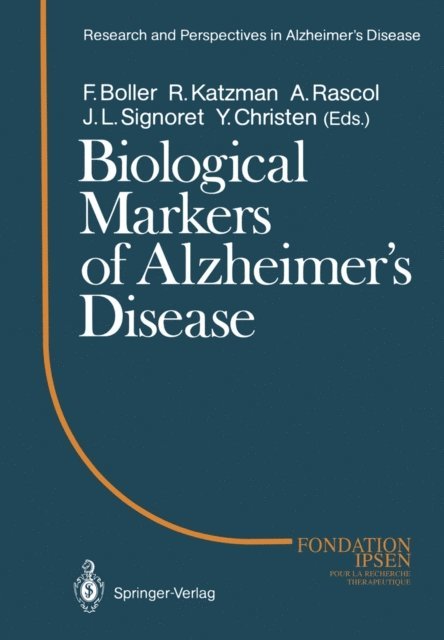 Jean-Louis Signoret, Andre Rascol, Robert Katzman, Francois Boller - Biological Markers of Alzheimer's Disease, E-bok