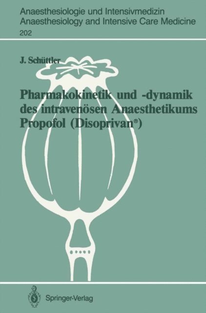 Jurgen Schuttler - Pharmakokinetik und –dynamik des intravenösen Anaesthetikums Propofol (Disoprivan®), E-bok