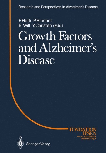 Bruno Will, Philippe Brachet, Franz Hefti - Growth Factors and Alzheimer's Disease, E-bok
