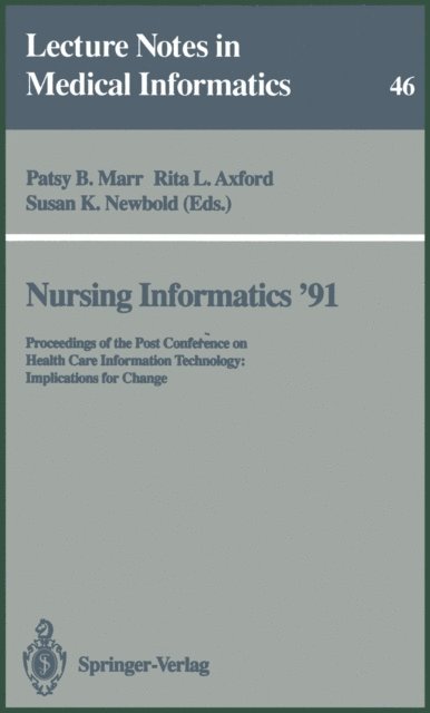 Susan K. Newbold, Rita L. Axford, Patsy B. Marr - Nursing Informatics '91, E-bok