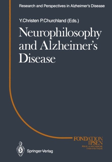 Patricia S. Churchland - Neurophilosophy and Alzheimer's Disease, E-bok