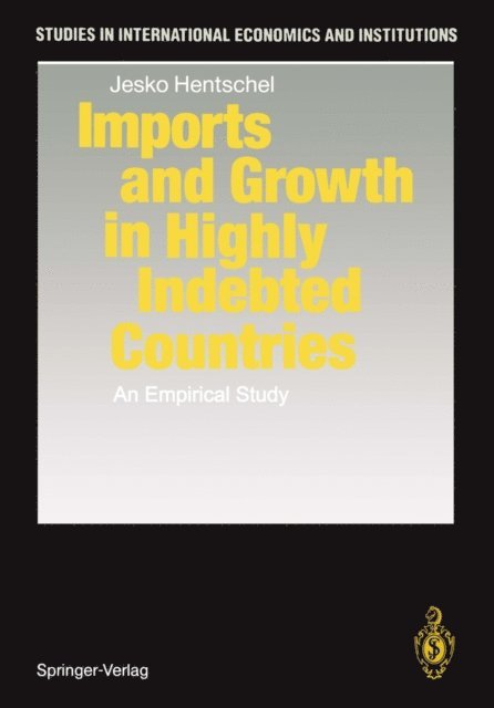 Jesko Hentschel - Imports and Growth in Highly Indebted Countries, E-bok