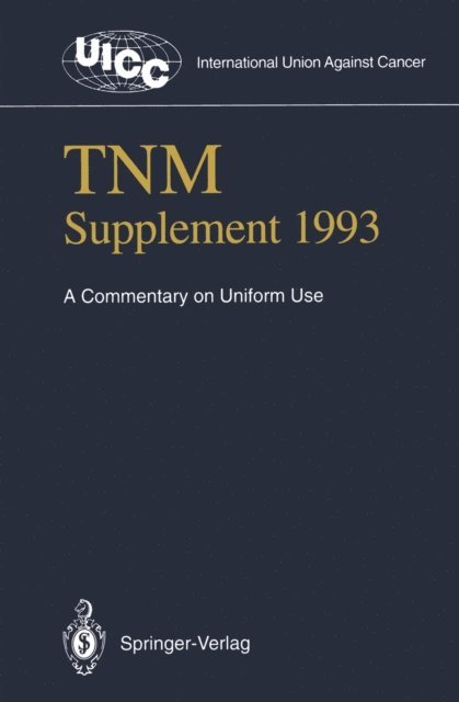 Leslie H. Sobin, R.V.P. Hutter, D.E. Henson, P. Hermanek - TNM Supplement 1993, E-bok