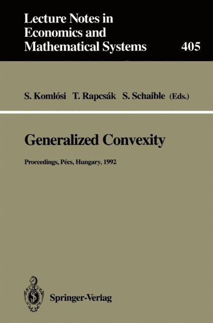 Siegfried Schaible, Tamas Rapcsak, Sandor Komlosi - Generalized Convexity, E-bok