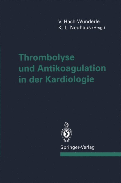 K.-L. Neuhaus, Viola Hach-Wunderle - Thrombolyse und Antikoagulation in der Kardiologie, E-bok