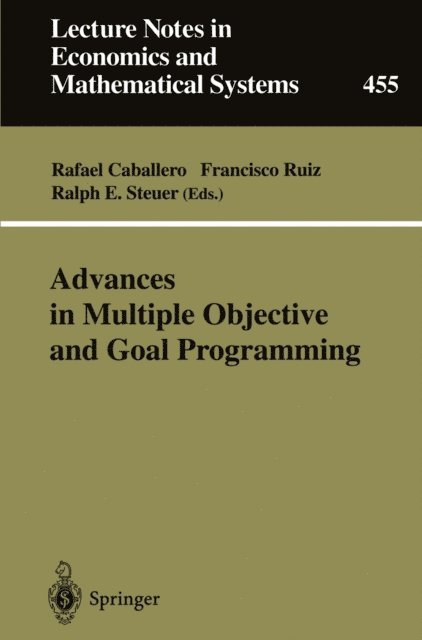 Ralph E. Steuer, Francisco Ruiz, Rafael Caballero - Advances in Multiple Objective and Goal Programming, E-bok