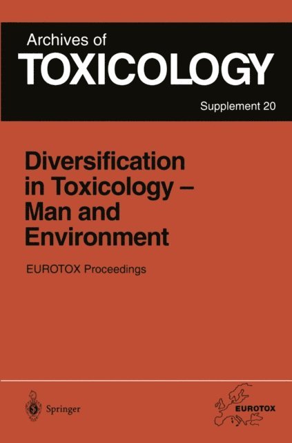Herman Autrup, Judith L. Autrup, Jurg P. Seiler - Diversification in Toxicology - Man and Environment, E-bok