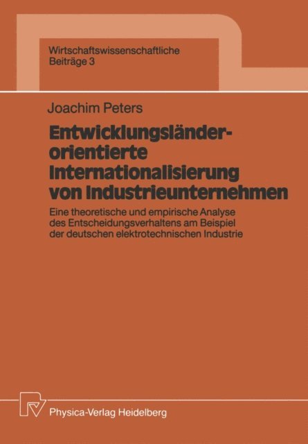 Joachim Peters - Entwicklungsländerorientierte Internationalisierung von Industrieunternehmen, E-bok
