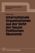 Internationale Organisationen aus der Sicht der Neuen Politischen ÿkonomie