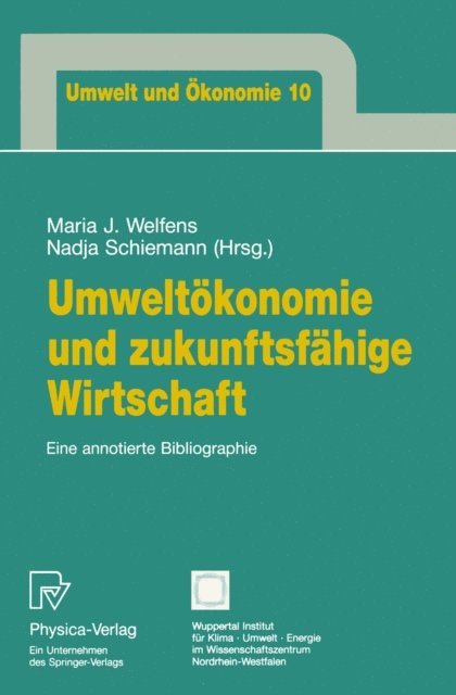 Nadja Schiemann, Maria J. Welfens - Umweltökonomie und zukunftsfähige Wirtschaft, E-bok