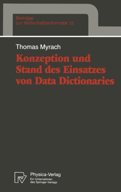 Thomas Myrach - Konzeption und Stand des Einsatzes von Data Dictionaries, E-bok