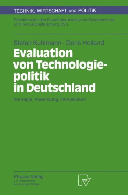 Doris Holland, Stefan Kuhlmann - Evaluation von Technologiepolitik in Deutschland, E-bok