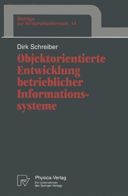 Dirk Schreiber - Objektorientierte Entwicklung betrieblicher Informationssysteme, E-bok
