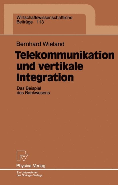 Bernhard Wieland - Telekommunikation und vertikale Integration, E-bok