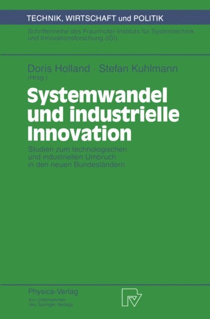 Stefan Kuhlmann, Doris Holland - Systemwandel und industrielle Innovation, E-bok