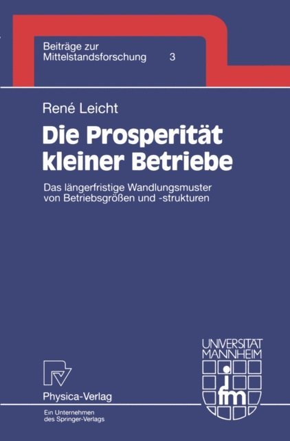 Rene Leicht - Die Prosperität kleiner Betriebe, E-bok