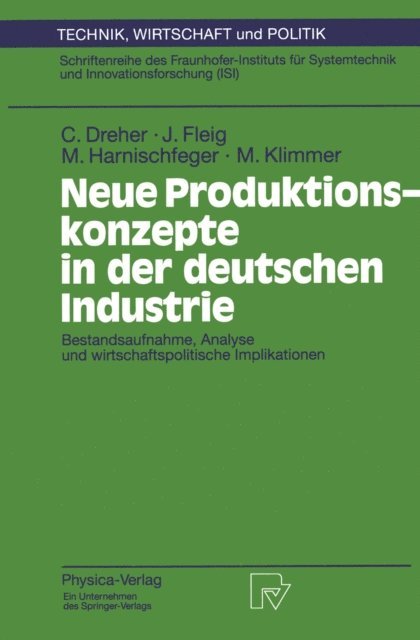 Matthias Klimmer, Monika Harnischfeger, Jurgen Fleig, Carsten Dreher - Neue Produktionskonzepte in der deutschen Industrie, E-bok