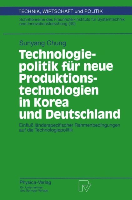 Sunyang Chung - Technologiepolitik für neue Produktionstechnologien in Korea und Deutschland, E-bok