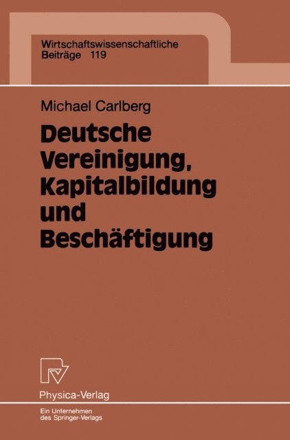 Michael Carlberg - Deutsche Vereinigung, Kapitalbildung und Beschäftigung, E-bok