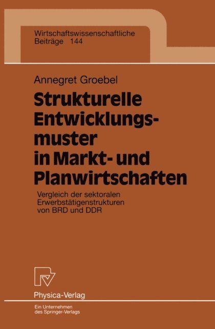 Annegret Groebel - Strukturelle Entwicklungsmuster in Markt- und Planwirtschaften, E-bok