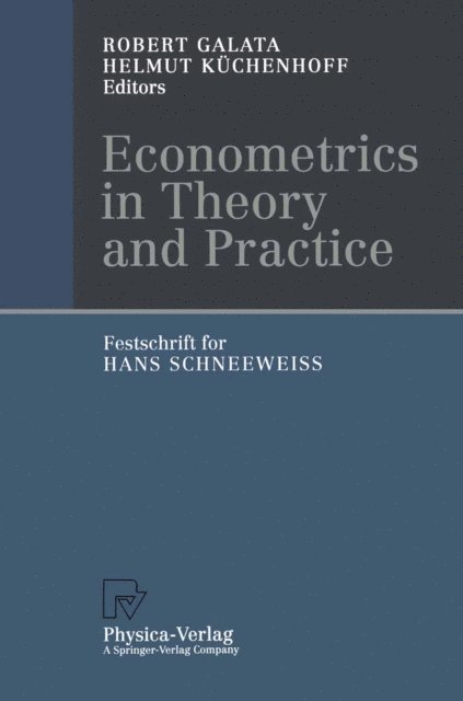 Helmut Kuchenhoff, Robert Galata - Econometrics in Theory and Practice, E-bok