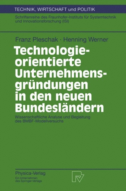 Henning Werner, Franz Pleschak - Technologieorientierte Unternehmensgründungen in den neuen Bundesländern, E-bok