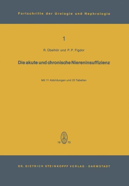 P.P. Figdor, Richard Ubelhor - Die akute und chronische Niereninsuffizienz, E-bok