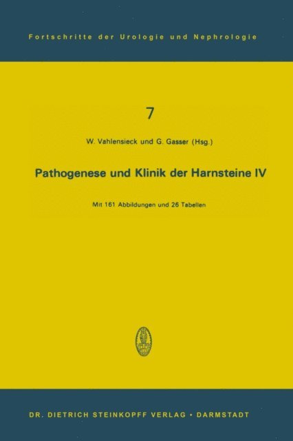 G. Gasser, Winfried Vahlensieck - Pathogenese und Klinik der Harnsteine IV, E-bok