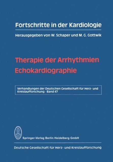 M. G. Gottwik, W. Schaper - Therapie der Arrhythmien. Echokardiographie, E-bok