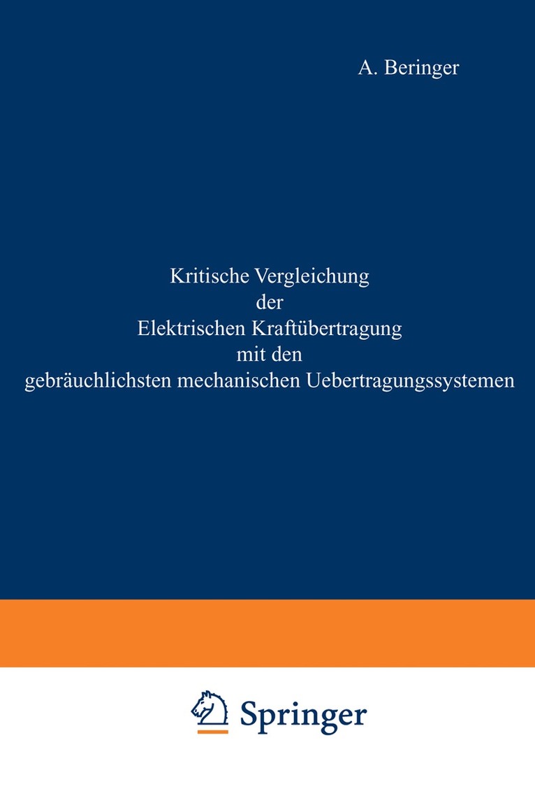 A. Beringer - Kritische Vergleichung der Elektrischen Kraftübertragung mit den gebräuchlichsten mechanischen Uebertragungssystemen, Häftad. Tillgänglighet: Lägg i varukorg