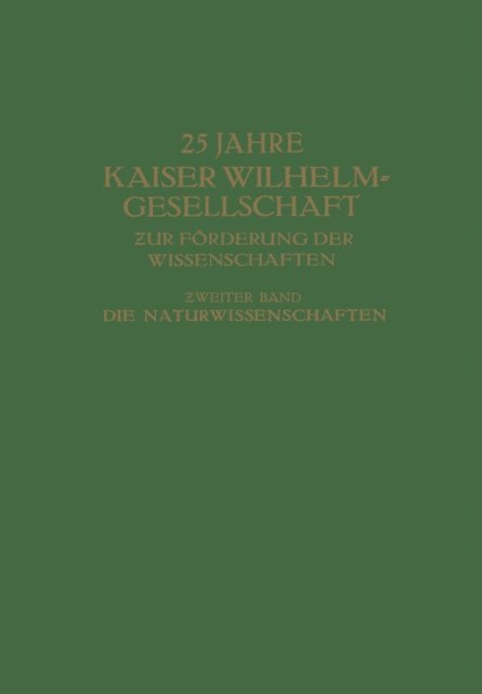 Max Hartmann - 25 Jahre Kaiser Wilhelm-Gesellschaft ƶur Förderung der Wissenschaften, E-bok