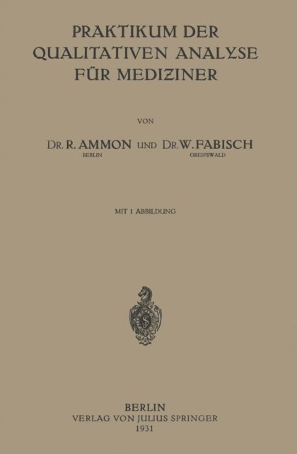 W. Fabisch, R. Ammon - Praktikum der Qualitativen Analyse für Mediziner, E-bok