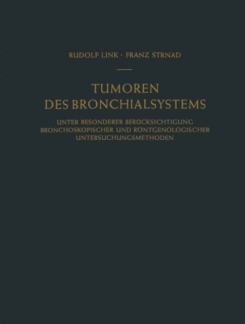 Franz Strnad, Rudolf Link - Tumoren des Bronchialsystems, E-bok