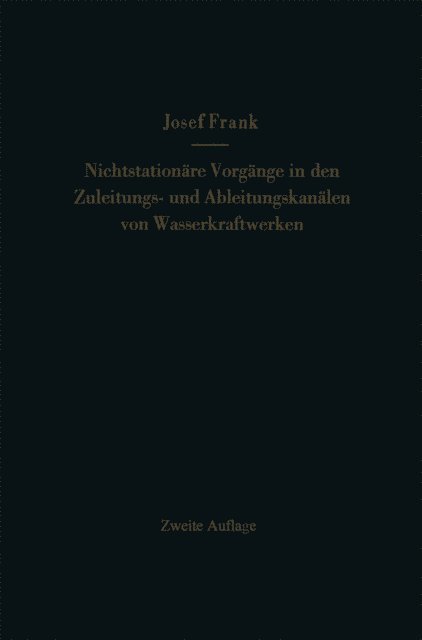 Josef Frank - Nichtstationäre Vorgänge in den Zuleitungs- und Ableitungskanälen von Wasserkraftwerken, E-bok