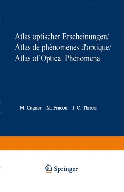 J.C. Thrierr, M. Francon, Michel Cagnet - Atlas optischer Erscheinungen / Atlas de phénomènes d’optique / Atlas of optical phenomena, E-bok