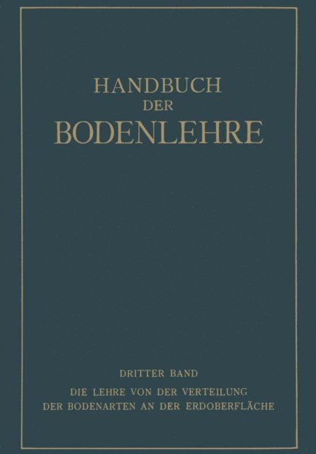 E. Blanck, O. Foerster, O. Bumke - Die Lehre von der Verteilung der Bodenarten an der Erdoberfläche Regionale und Zonale Bodenlehre, E-bok