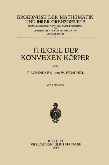 W. Fenchel, T. Bonnesen - Theorie der Konvexen Körper, E-bok