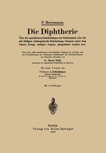 A. Schlomann, Maria Nulle, P. Bretonneau - Die Diphtherie, E-bok
